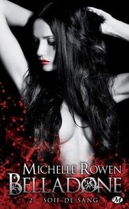 Soif de sang, Belladone tome 2 de Michelle Rowen