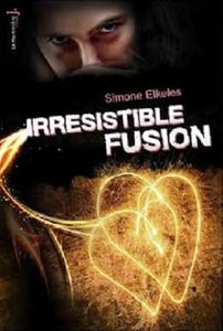 Irrésistible fusion, Les frères Fuentes tome 3 de Simone Elkeles