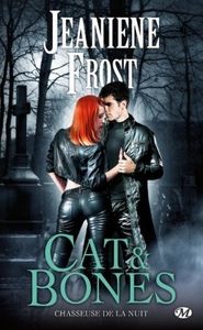 Cat et Bones de Jeaniene Frost