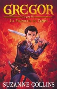 La prophétie du temps de Suzanne Collins