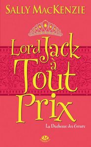 Lord Jack à tout prix de Sally MacKenzie