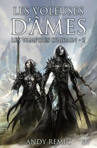 Les voleuses d'âmes de Andy Remic