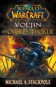 Vol'jin, les Ombres de la Horde de Michael A. Stackpole