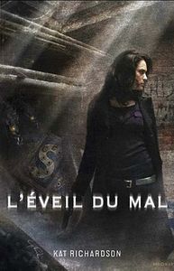 L'éveil du Mal de Kat Richardson