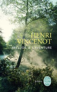 Prélude à l'aventure de Henri Vincenot
