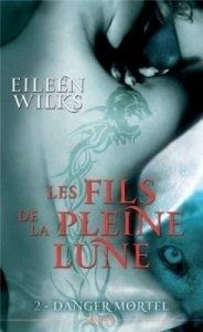 Danger mortel d'Eileen Wilks