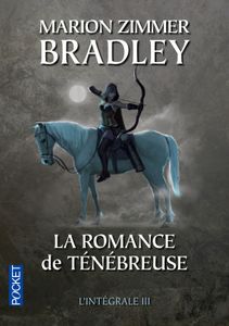 La romance de Ténébreuse de Marion Zimmer Bradley