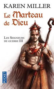 Le marteau de Dieu de Karen Miller
