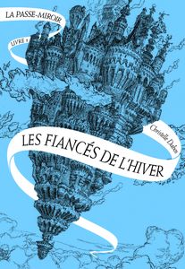 Les fiancés de l'hiver de Christelle Dabos