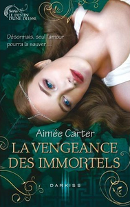 La vengeance des Immortels d'Aimée Carter