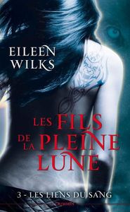 Les liens du sang d'Eileen Wilks