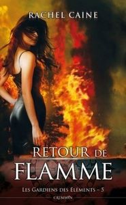 Retour de flamme de Rachel Caine