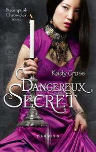 Dangereux secret de Kady Cross