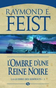 L'ombre d'une Reine noire de Raymond E. Feist
