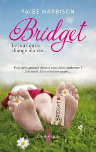 Bridget, le jour qui a changé ma vie de Paige Harbison