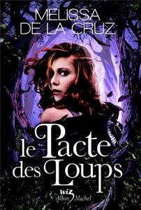 Le pacte des loups de Melissa De La Cruz