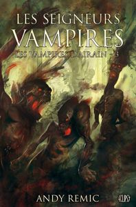 Les seigneurs vampires d'Andy Remic