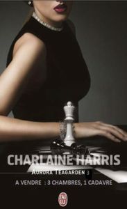 A vendre : trois chambres, un cadavre de Charlaine Harris
