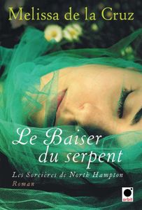 Le baiser du serpent de Melissa de la Cruz