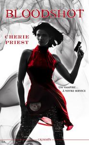 Bloodshot de C. Priest