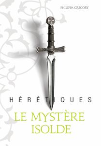 Le Mystère Isolde de Philippa Gregory