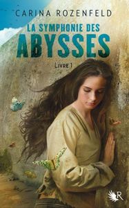 La symphonie des abysses de Carina Rozenfeld