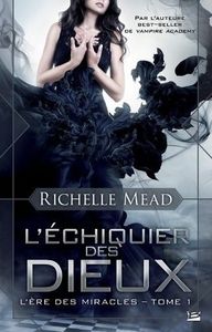 L'ère des miracles de Richelle Mead