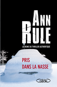 Pris dans la nasse d'Ann Rule
