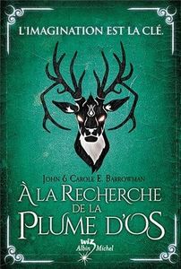 A la recherche de la plume d'os de John et Carole E. Barrowman