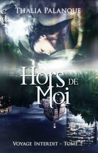Hors de moi de Thalia Palanque