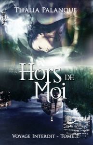 Hors de moi de Thalia Palanque
