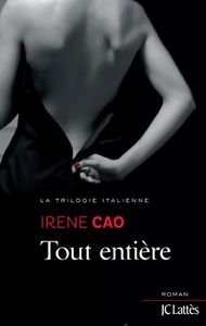 Tout entière d'Irène Cao