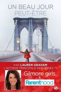 Un beau jour peut-être de Lauren Graham