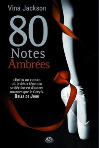 80 notes ambrées de Vina Jackson