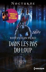 Dans les pas du loup de Rhyannon Byrd