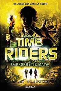 La prophétie Maya d'Alex Scarrow