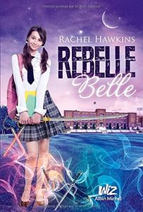 Rebelle Belle de Rachel Hawkins