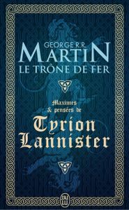 Maximes et pensées de Tyrion Lannister de George R. R. Martin