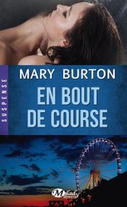 En bout de course de Mary Burton