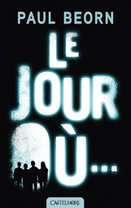Le jour où... de Paul Beorn