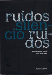Publicación de Ruidos. Silencio. Ruidos.