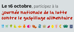 journée nationale de lutte contre le gaspillage alimentaire le 16 octobre