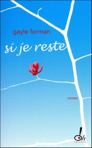 Si je reste, de Gayle Forman