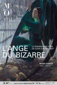 L'ange du bizarre : La romantisme noir de Goya à Max Ernst (Musée D'Orsay - Paris)