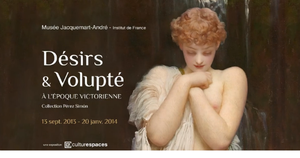 Désirs et volupté à l'époque victorienne (Musée Jacquemart - André / Paris)