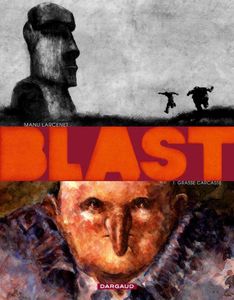 Blast de Manu Larcenet (2009/2014 / Editions Dargaud)