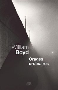 Orages ordinaires (2010 - William Boyd)