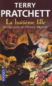 Les annales du disque monde - La huitième fille (1987 - Terry Prachett)