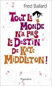 Tout le monde n'a pas le destin de Kate Middleton