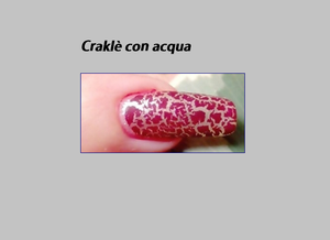 Nail art water o craklè come realizzarlo: tutorial